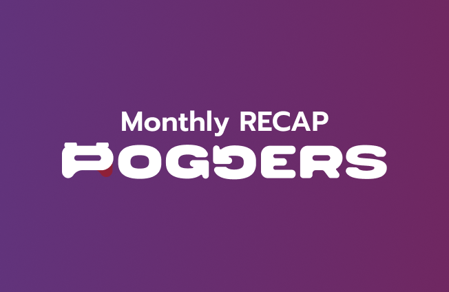 Poggers Monthly RECAP